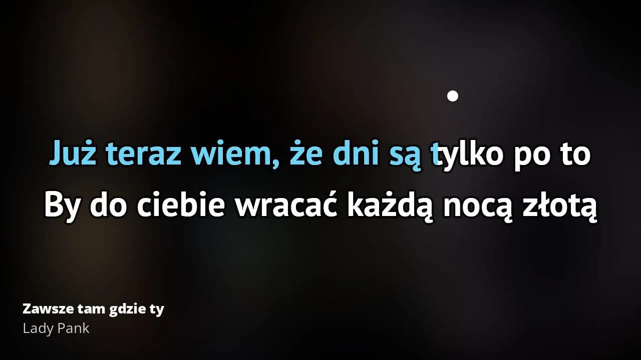 Tekst piosenki zawsze tam gdzie ty - odkryj emocje Lady Pank